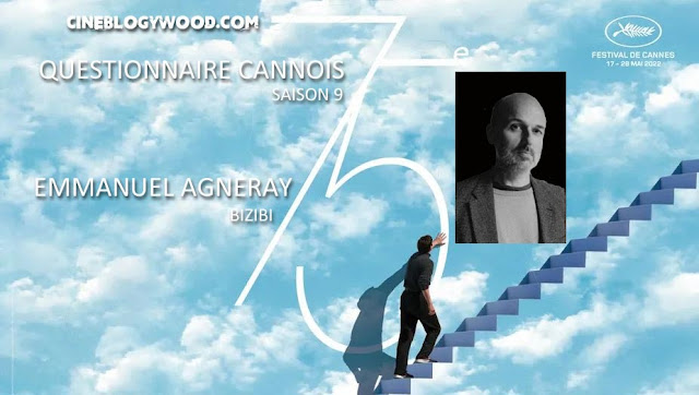 Festival de Cannes Emmanuel Agneray Questionnaire cannois CINEBLOGYWOOD