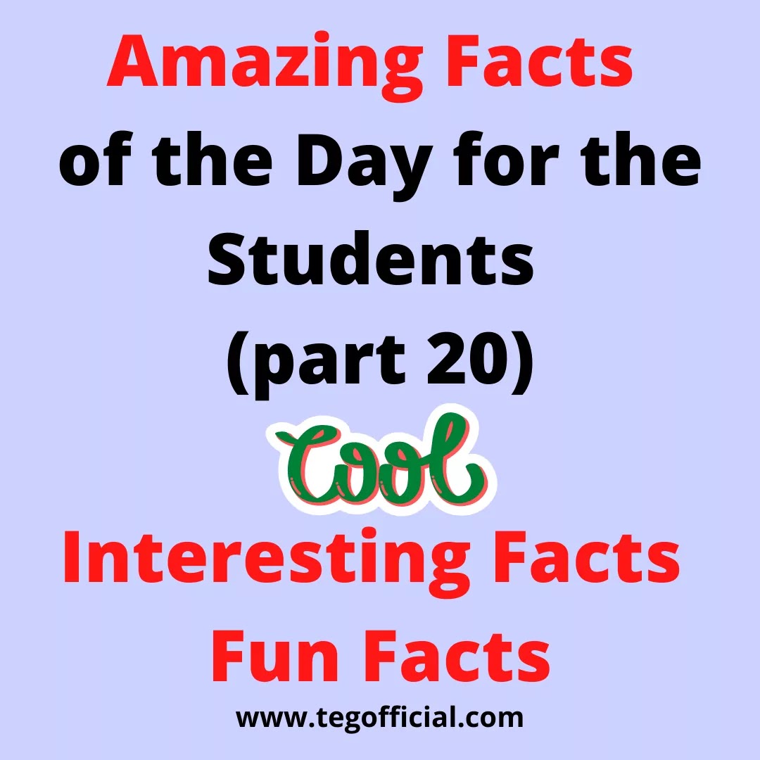 Amazing Facts of the Day for the Students| Interesting Facts | Fun Facts (part 20)