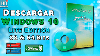 Windows 10 Lite Edition V.3  32 & 64 Bits  ¡Elegante 