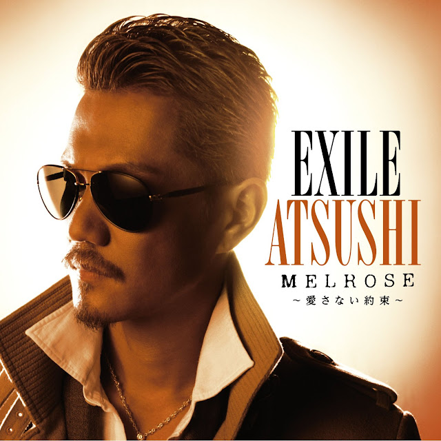 EXILE ATSUSHI MELROSE Aisanai Yakusoku lyrics cover
