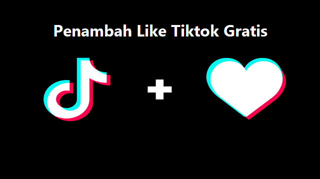 Penambah Like Tiktok Gratis