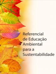 Referencial de Educação Ambiental para a Sustentabilidade - Pedroso, José Vítor; Et al.