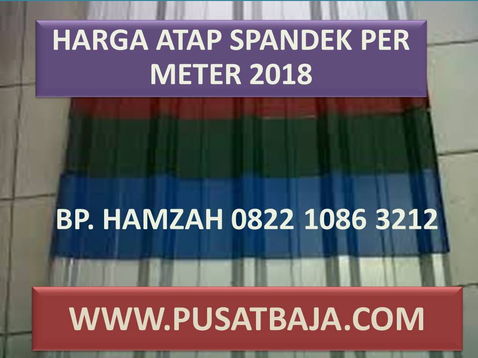 Harga Atap Spandek Khusus DI Daerah Karawang Per Meter Per 