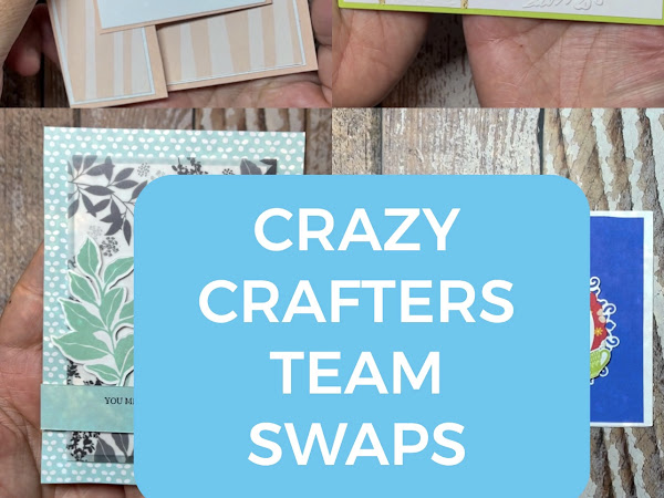 Crazy Crafters Team Swap | Check Out all of the Projects Recieved