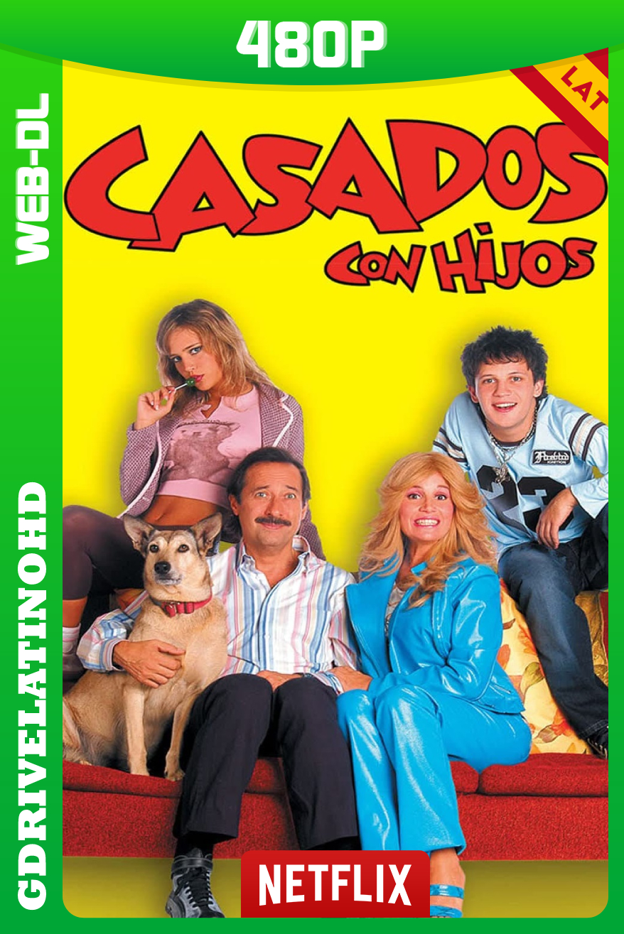 Casados con Hijos (2005-2006) Serie Completa WEB-DL 480p Latino