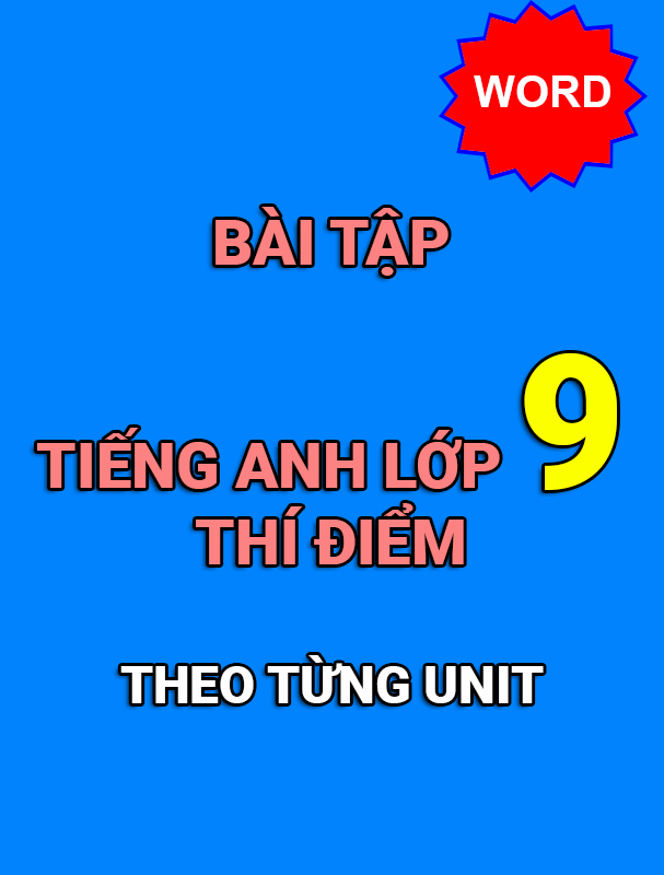 [DOC] Bài tập tiếng anh 9 thí điểm theo từng unit - Có đáp án (Phần 1)