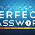 How to create the perfect password and how to memorize it