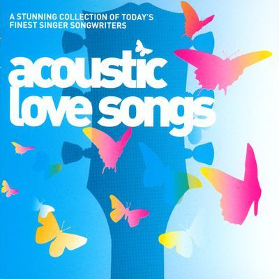Side A - Acoustic Love Songs
