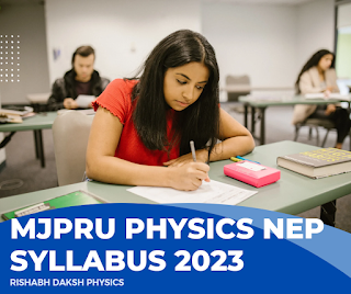 M. J. P. Rohilkhand University, Bareilly Syllabus of M.Sc. Physics (Or Fourth & Fifth Year of Higher Education) Under NEP 2020