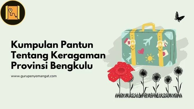 Kumpulan Pantun Tentang Keragaman Provinsi Bengkulu