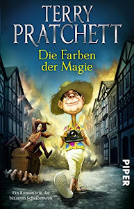 Die Farben der Magie (Terry Pratchetts Scheibenwelt): Ein Roman von der bizarren Scheibenwelt