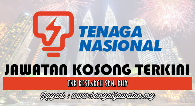 Jawatan Kosong di TNB Research Sdn. Bhd - 22 February 2017 