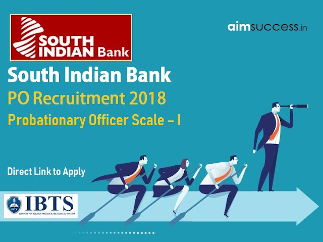 South Indian Bank PO Recruitment 2018 – Direct Link to Apply!