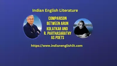 Comparison between Arun Kolatkar and R. Parthasarathy As Poets