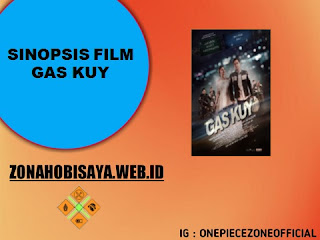 Sinopsis Film Terbaru 2021 Gas Kuy