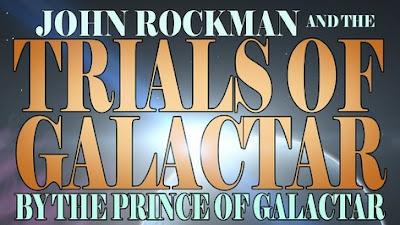 John Rockman and the Trials of Galactar