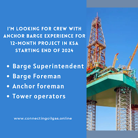 I'm looking for crew with anchor barge experience for 12-month project in KSA starting end of 2024