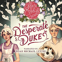 The Desperate Duke audiobook cover. A sweet, illustrated, comic style image of a yoing woman in a maid's apron and mob cap, and a young man carrying processed cotton. 