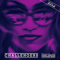 New Soundtracks: CHALLENGERS [MIXED] (Trent Reznor, Atticus Ross, Boys Noize)