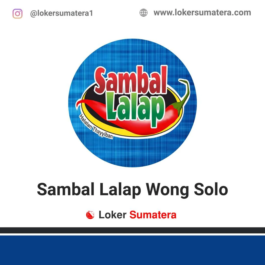 Lowongan Kerja Padang: Sambal Lalap Wong Solo Juli 2020