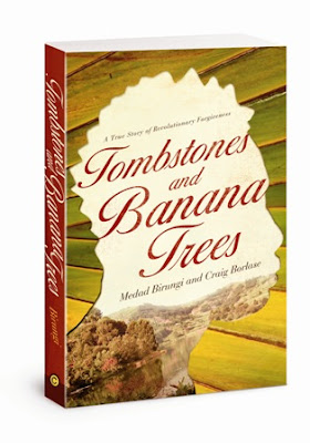 Tombstones and Banana Trees: A True Story of Revolutionary Forgiveness