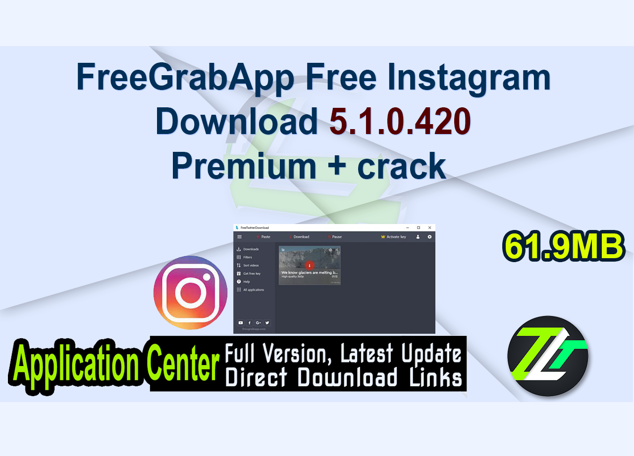 FreeGrabApp Free Instagram Download 5.1.0.420 Premium + crack