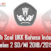 Soal Ukk Bahasa Indonesia Kelas 2 Sd/Mi 2018/2019