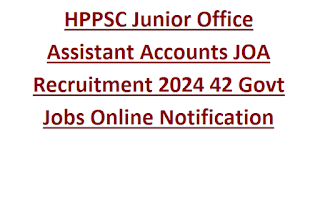 HPPSC Junior Office Assistant Accounts JOA Recruitment 2024 42 Govt Jobs Online Notification