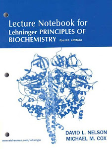 Lecture Notebook for Lehninger Principles of Biochemistry