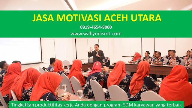 Jasa Motivasi Perusahaan ACEH UTARA, Jasa Motivasi Perusahaan Kota ACEH UTARA, Jasa Motivasi Perusahaan Di ACEH UTARA, Jasa Motivasi Perusahaan ACEH UTARA, Jasa Pembicara Motivasi Perusahaan ACEH UTARA, Jasa Training Motivasi Perusahaan ACEH UTARA, Jasa Motivasi Terkenal Perusahaan ACEH UTARA, Jasa Motivasi keren Perusahaan ACEH UTARA, Jasa Sekolah Motivasi Di ACEH UTARA, Daftar Motivator Perusahaan Di ACEH UTARA, Nama Motivator  Perusahaan Di kota ACEH UTARA, Seminar Motivasi Perusahaan ACEH UTARA