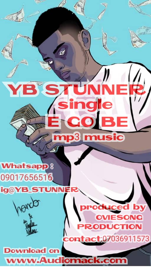 YB Stunner - E go be