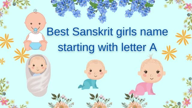 Best Sanskrit girls name starting with letter A