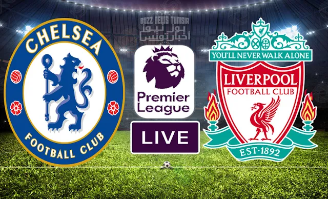 Match FootBall: Chelsea vs Liverpool En Direct Premier League