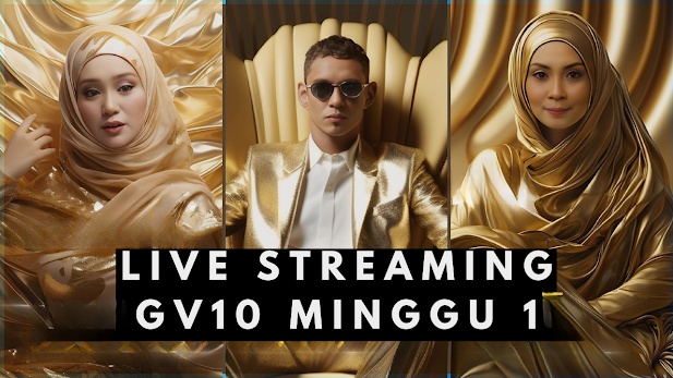 Live Streaming GV10 Minggu 1 Full