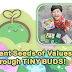 Plant Seeds of Values through Tiny Buds! 