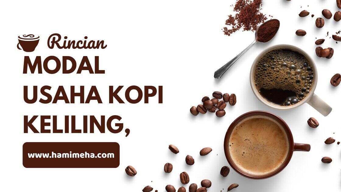 Rincian modal usaha kopi keliling