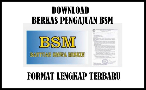 Download Berkas Pengajuan BSM Format Lengkap Terbaru