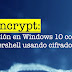 Xencrypt: Evasión En Windows 10 Con Powershell Usando Cifrado AES