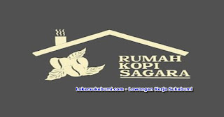 Lowongan Kerja Rumah Kopi Sagara Sukabumi 2022