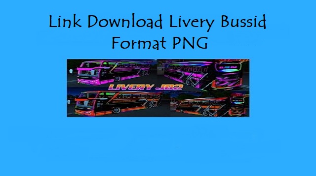  bisa anda lakukan melalui link download yang telah kami sediakan di artikel ini Download Livery Bussid Format PNG Terbaru