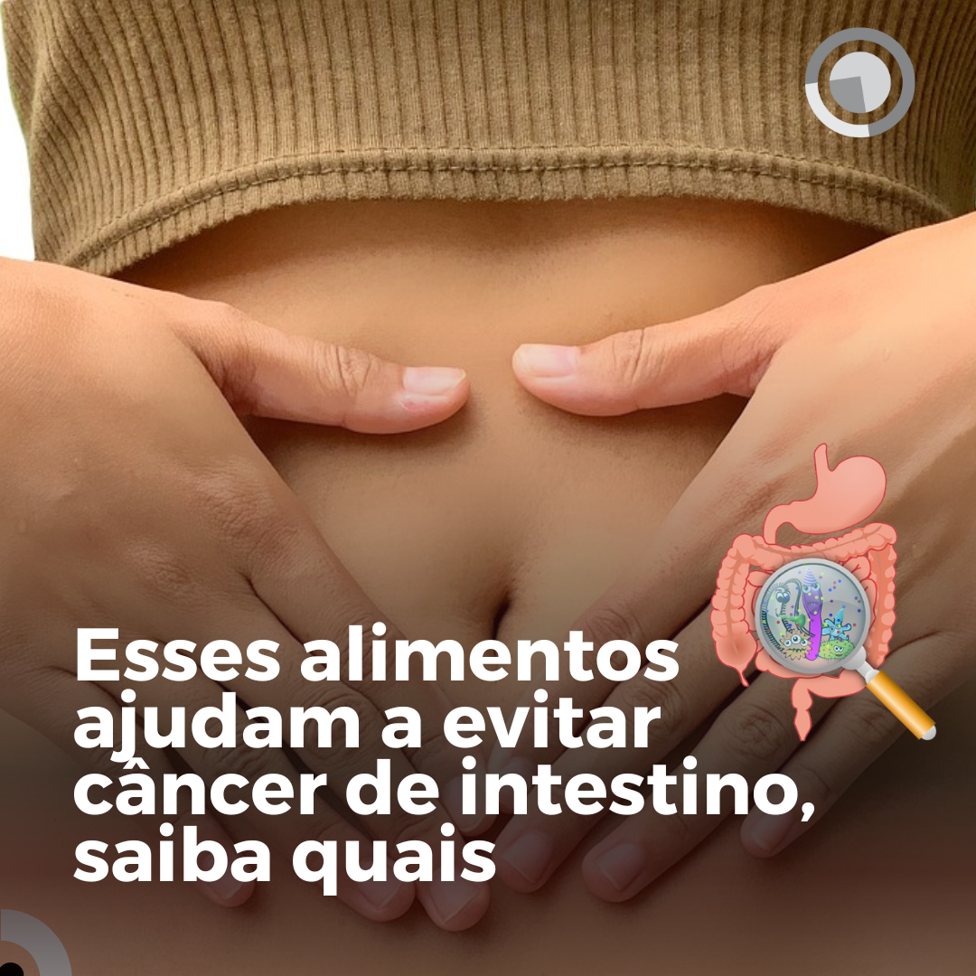 Esses alimentos ajudam a evitar câncer de intestino, saiba quais