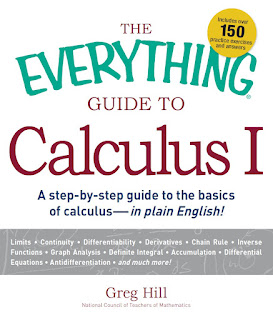 The Everything Guide to Calculus 1 A Step-by-Step Guide to the Basics of Calculus in Plain English!