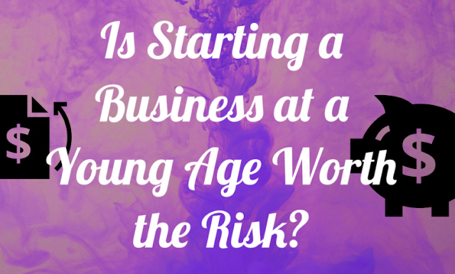 Is Starting a Business at a Young Age Worth the Risk?