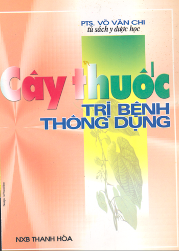 Tài liệu - Cây thuốc trị bệnh thông dụng - PTS. Võ Văn Chi