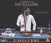 https://soundcloud.com/djkaylag/aidonia-boasty-big-baller-dj-kayla-g-remix-fyah-squad-sound