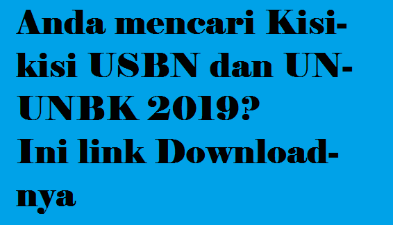 Ini Alamat Cek Kisi-kisi USBN dan UN/UNBK 2019 di http://bsnp-indonesia.org/