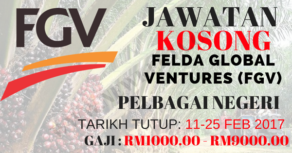 JAWATAN KOSONG FELDA GLOBAL VENTURES (FGV) - NEWKERJA 2020