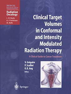 Clinical Target Volumes in Conformal and Intensity Modulated Radiation Therapy: A Clinical Guide to Cancer Treatment (Medical Radiology) (English Edition)