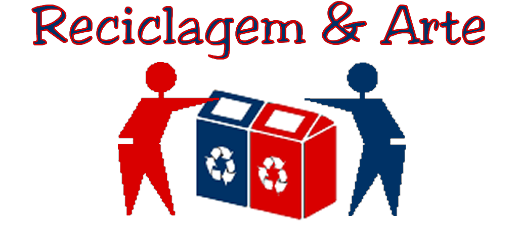 Reciclagem & Arte