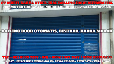 GAMBAR, DAFTAR, HARGA, ROLLING DOOR OTOMATIS, CHAINE BLOCK, PER METER, MURAH, TERBARU, BINTARO, 2024